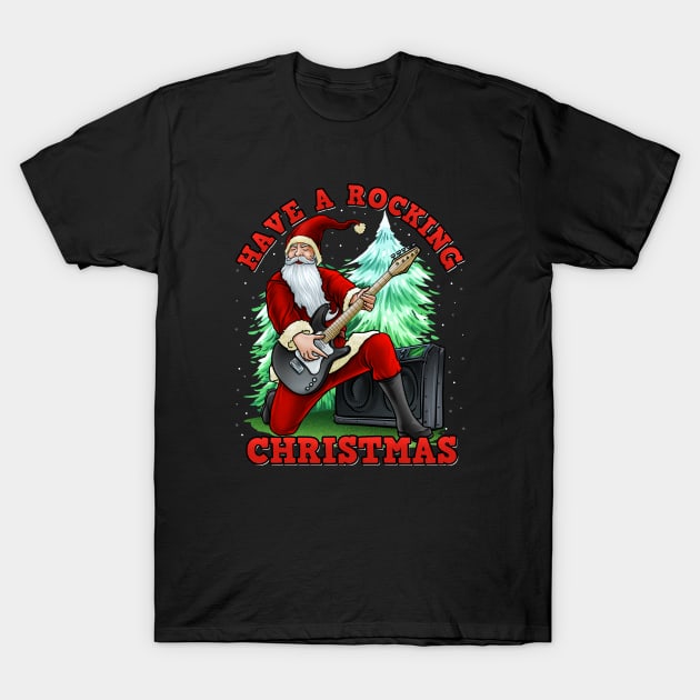 Have A Rocking Christmas Santa Claus T-Shirt by AngelFlame